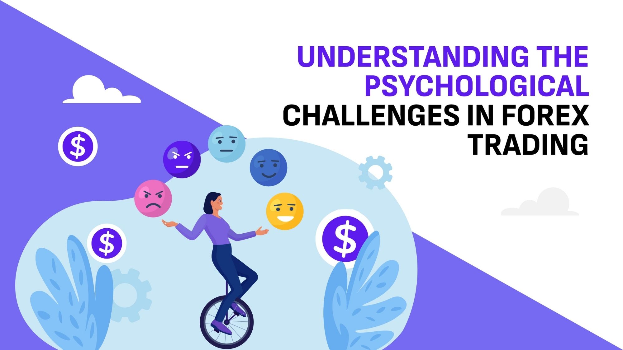 The Psychology of Forex Trading: How to Manage Emotions and Make ...